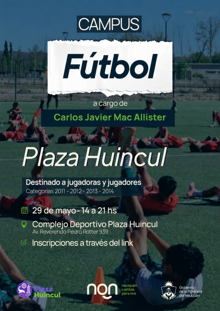 PLAZA HUINCUL RECIBIRÁ EL CAMPUS DE FÚTBOL DE CARLOS JAVIER MAC ALLISTER 